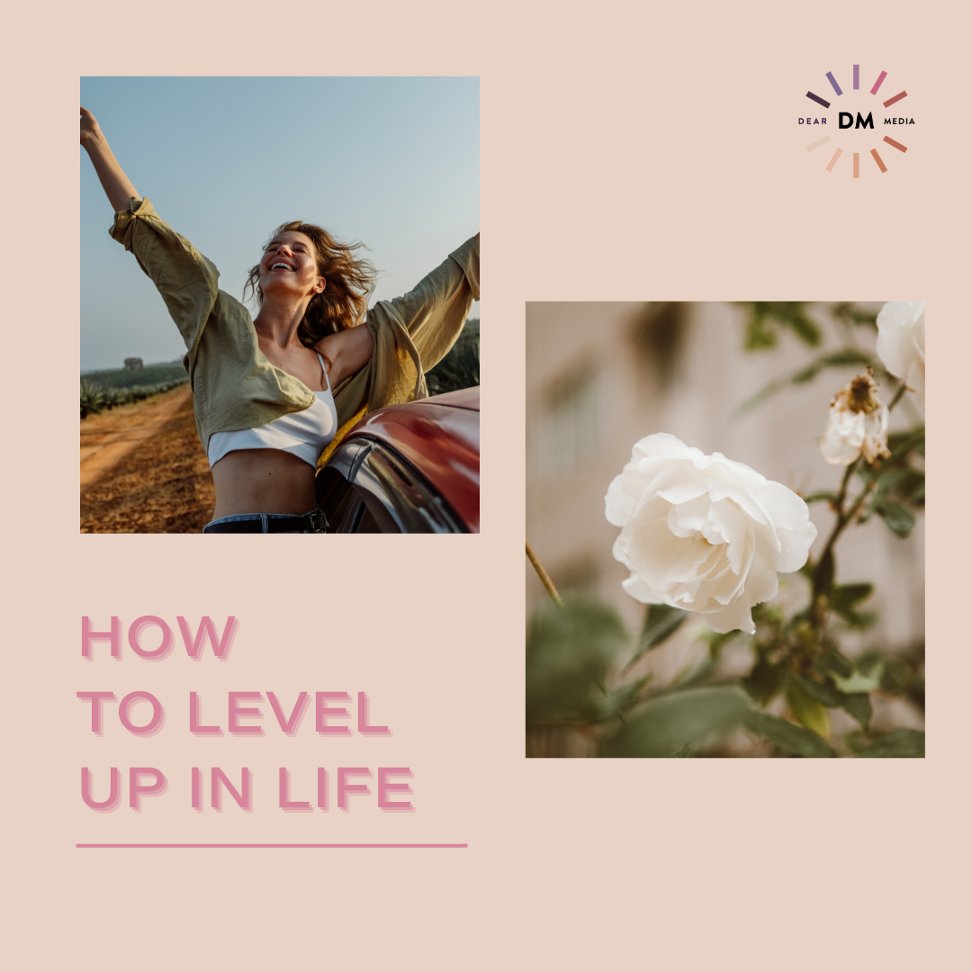 How to level up in life in pink words over a photo of a woman in a car and a white rose