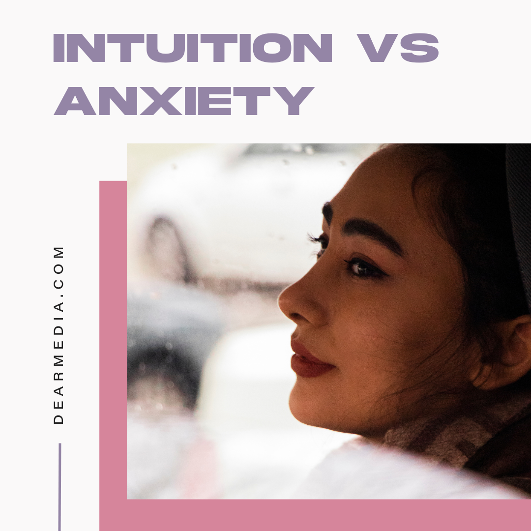 Intuition vs Anxiety
