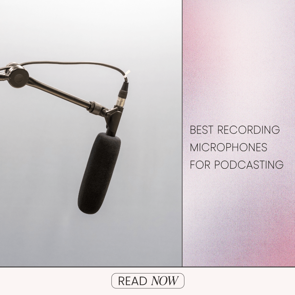 14 Best Recording Microphones For Podcasting