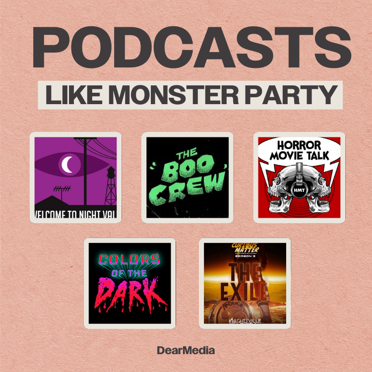 podcasts like monster party