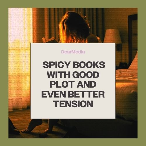 spicy books with good plot and even better tension
