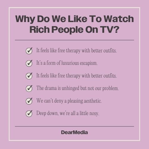why do we like to watch rich people on tv