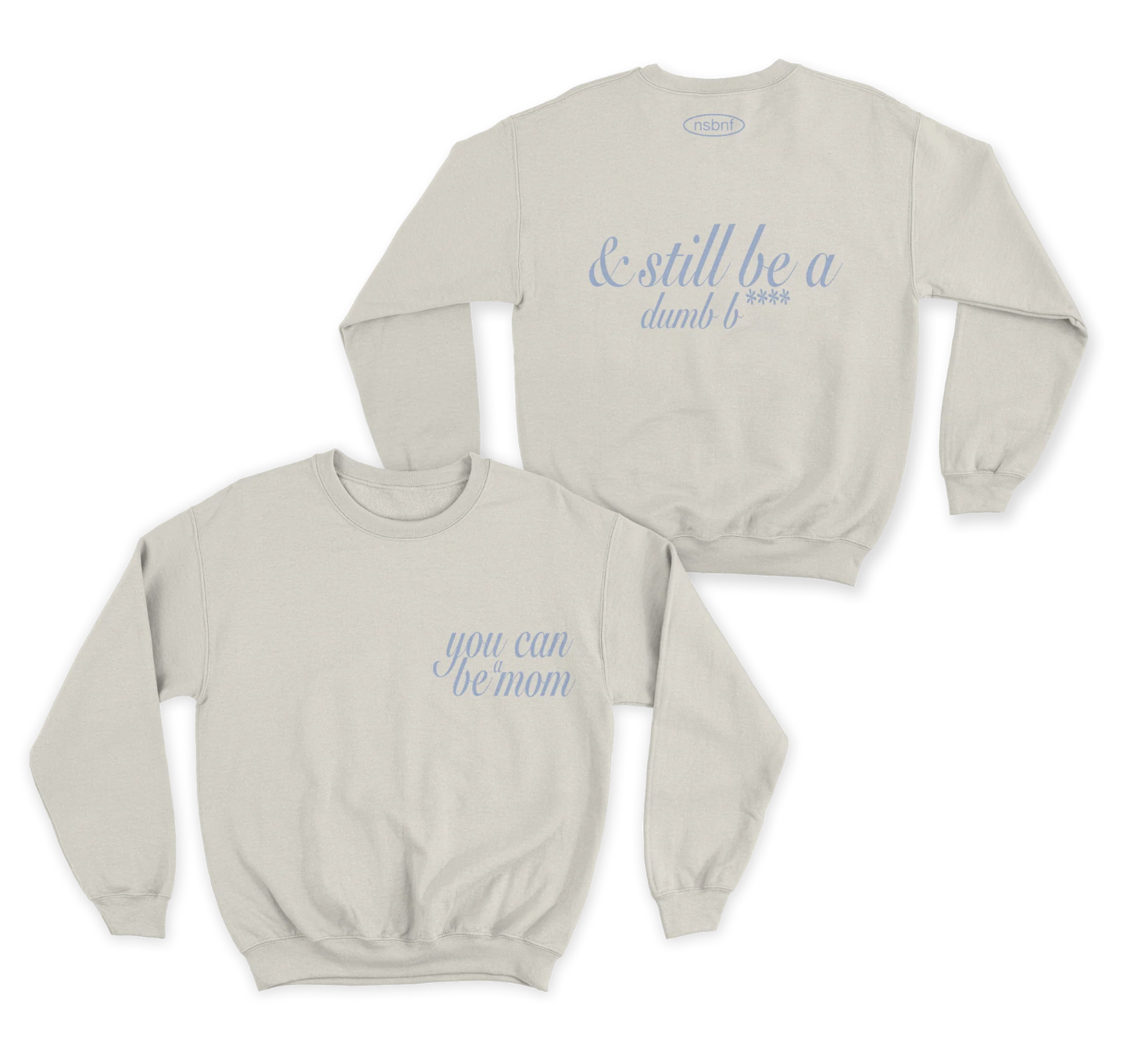 Dumb B Mom Crewneck – Collectors Item