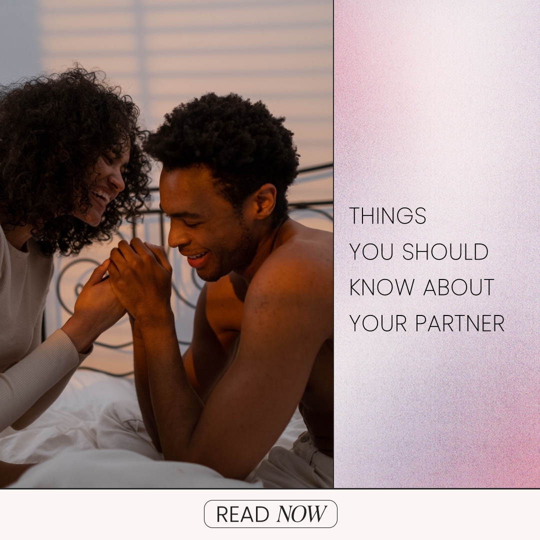 Things You Should Know About Your Partner