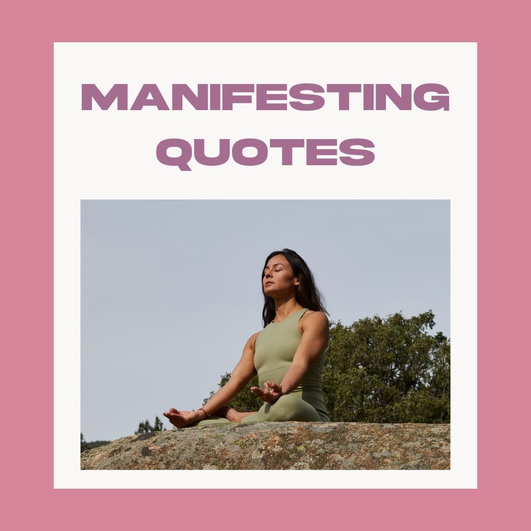 60 Manifesting Quotes