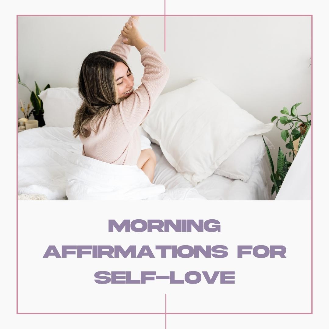 Morning Affirmations for Self Love