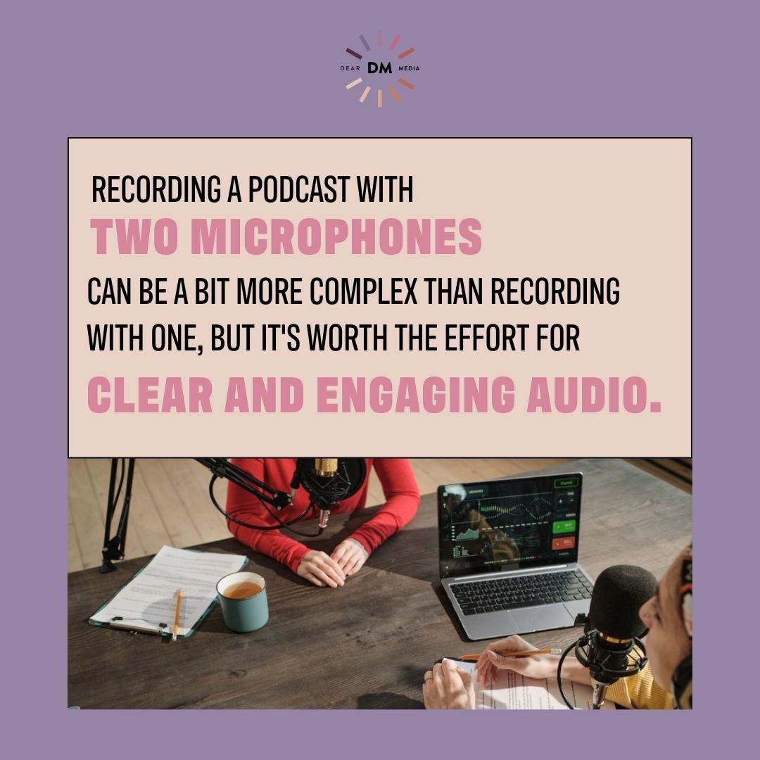 recording podcasts with two microphones