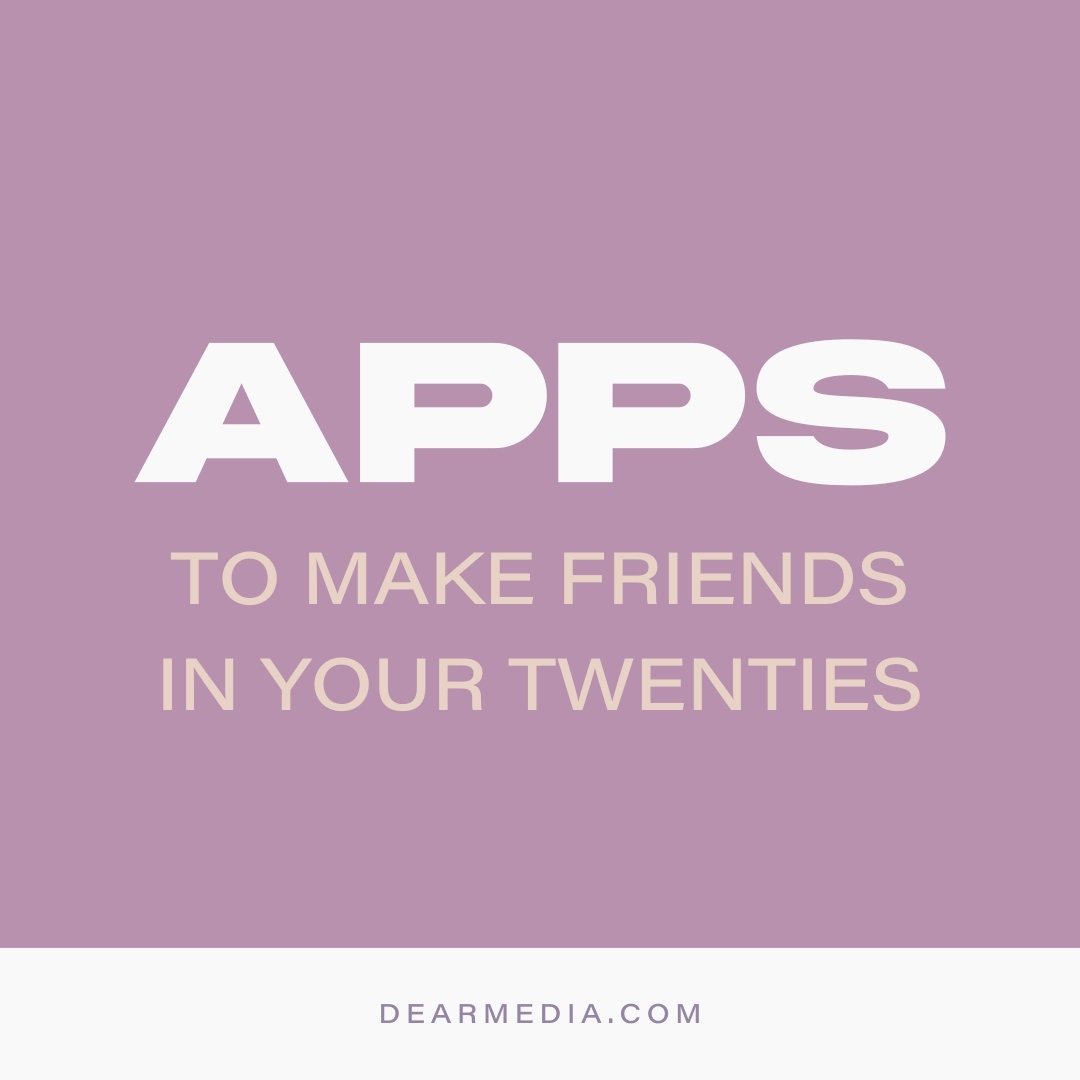 Apps to Make Friends in your Twenties
