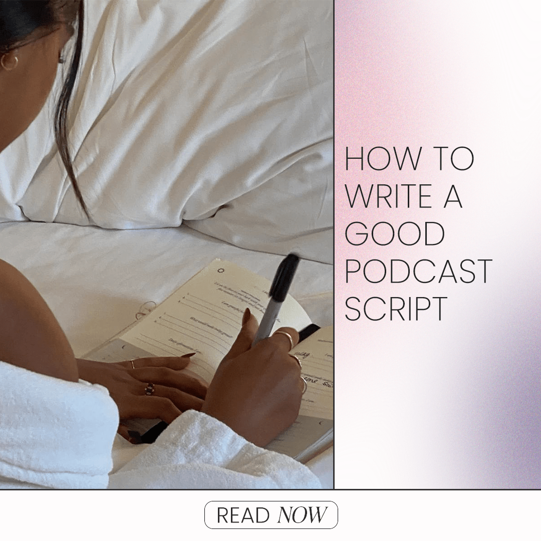 How To Write A Good Podcast Script