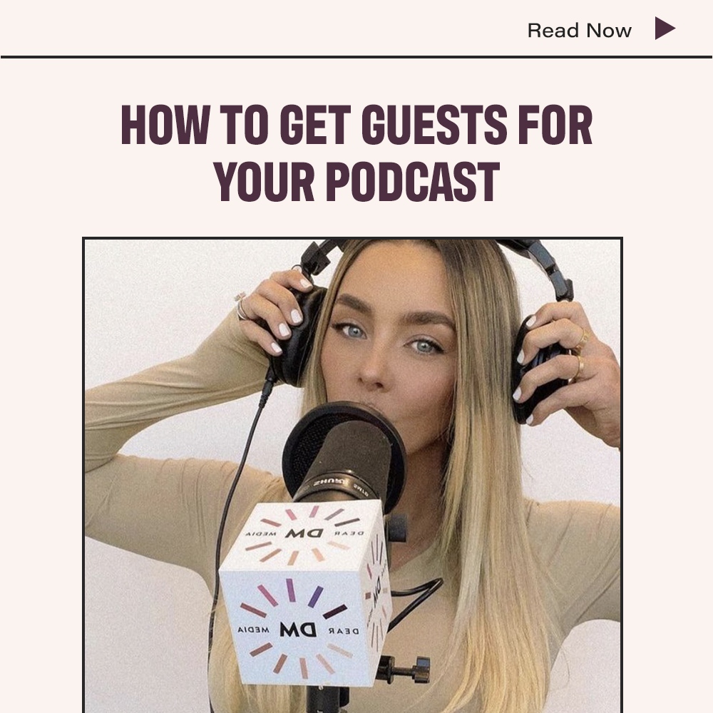 How To Get Guests For Your Podcast