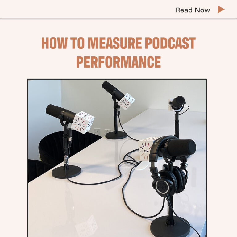 How To Measure Podcast Performance - Dear Media