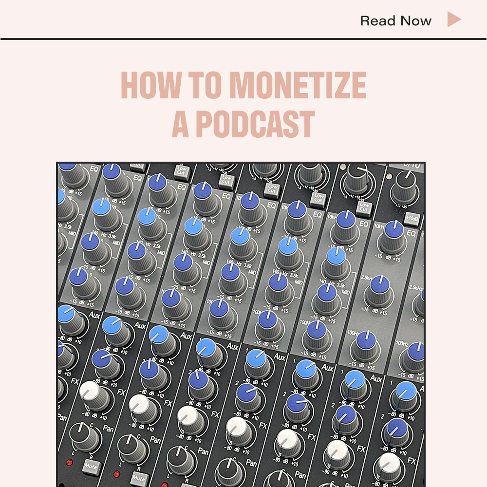 How To Monetize A Podcast