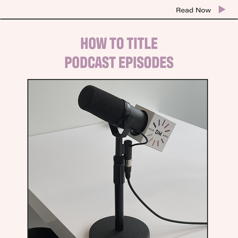 How To Title Podcast Episodes