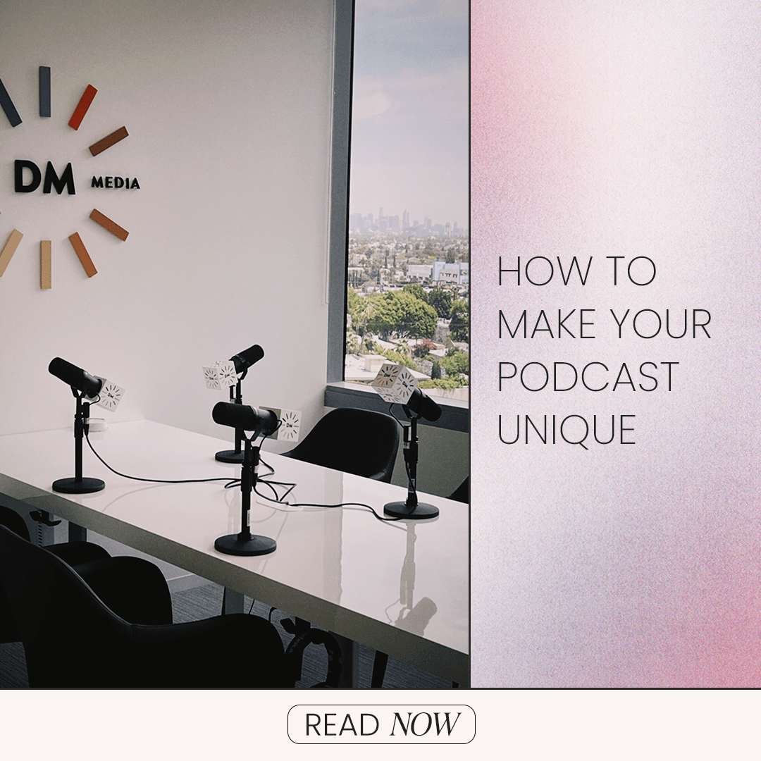 How To Make Your Podcast Unique