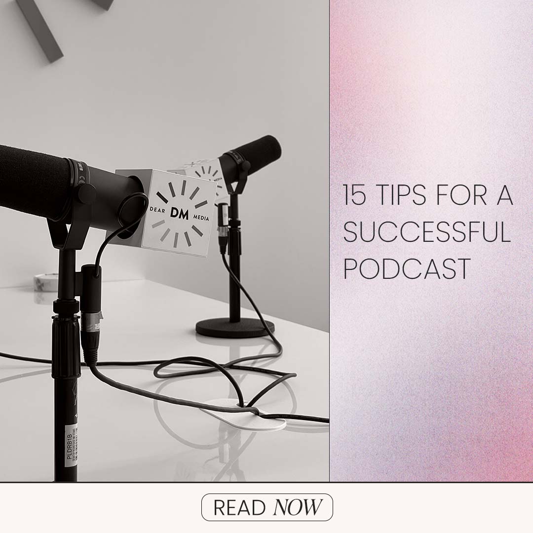 15 Tips For A Successful Podcast