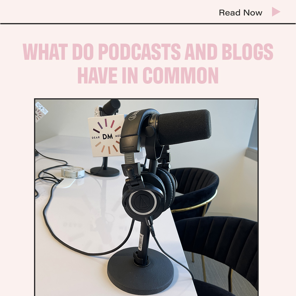 What Do Podcasts And Blogs Have In Common?