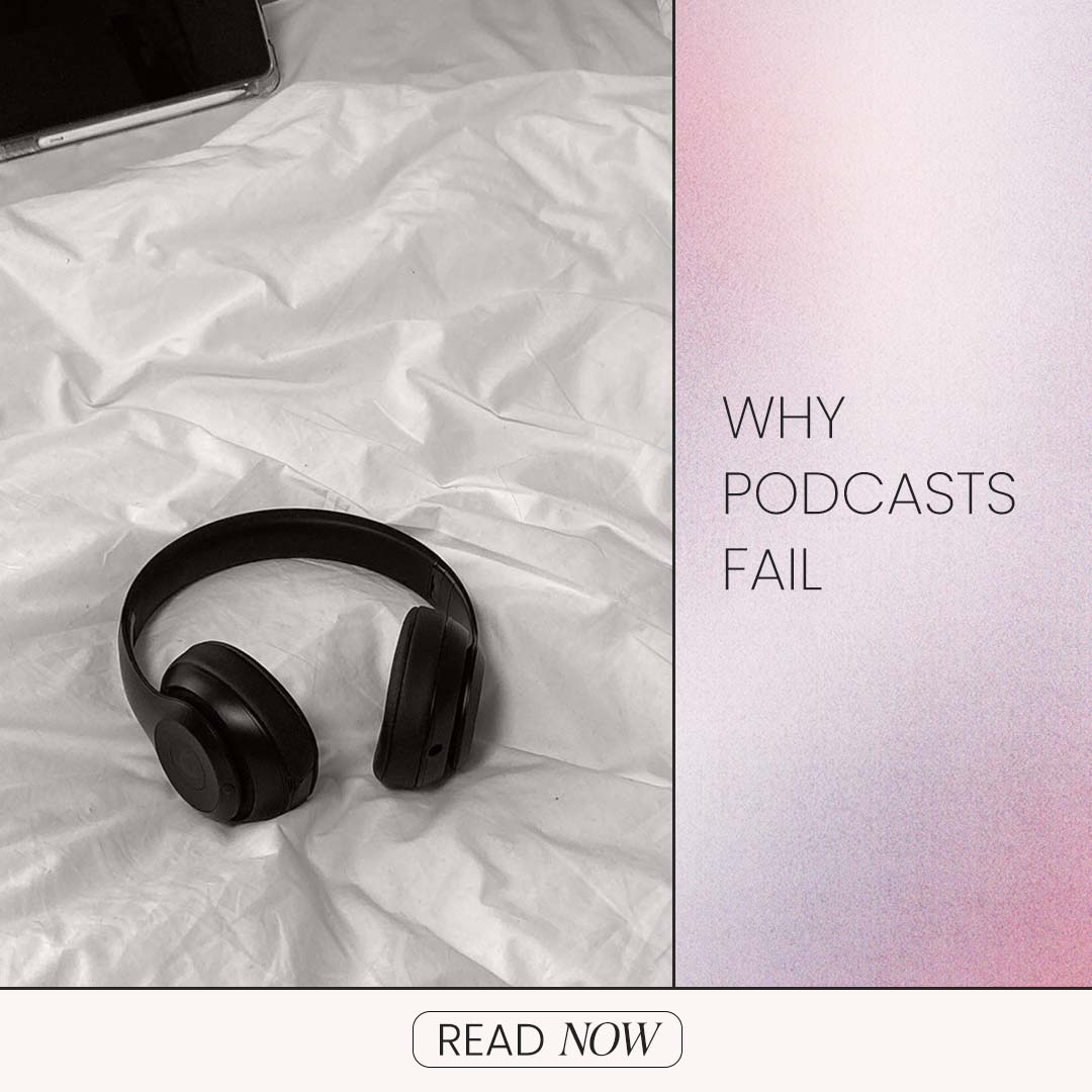 Why Podcasts Fail