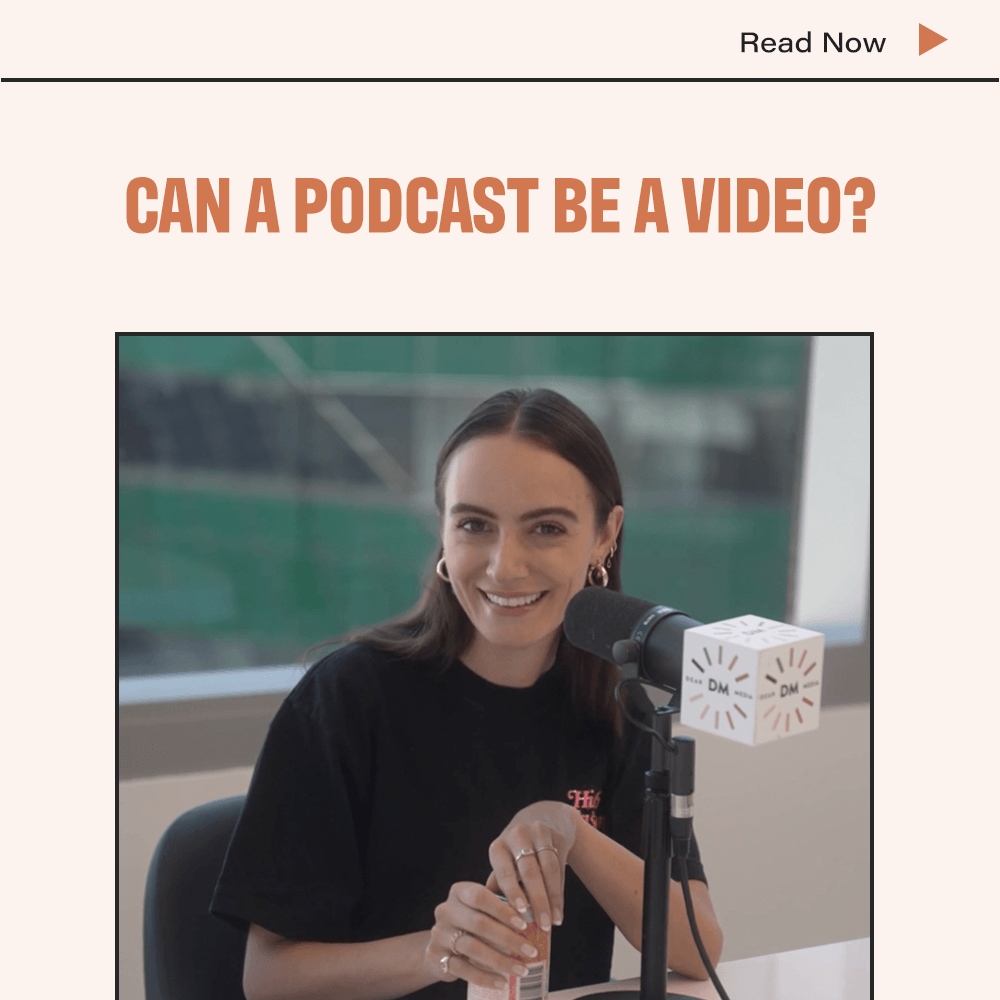 Can A Podcast Be A Video?